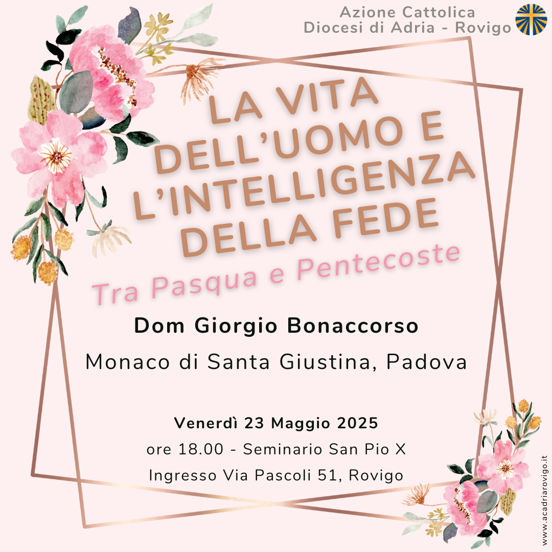 La vita dell' uomo e l'intelligenza della fede. Tra Pasqua e Pentecoste.